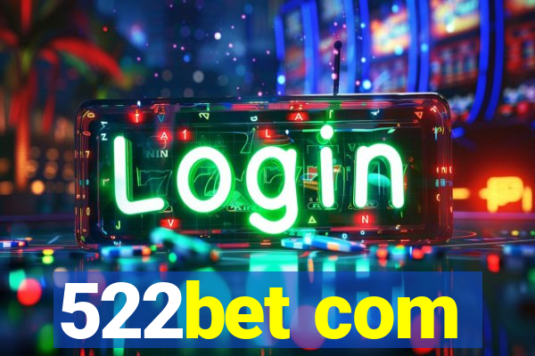 522bet com